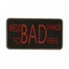We do bad Things Rubber Patch Blackmedic JTG